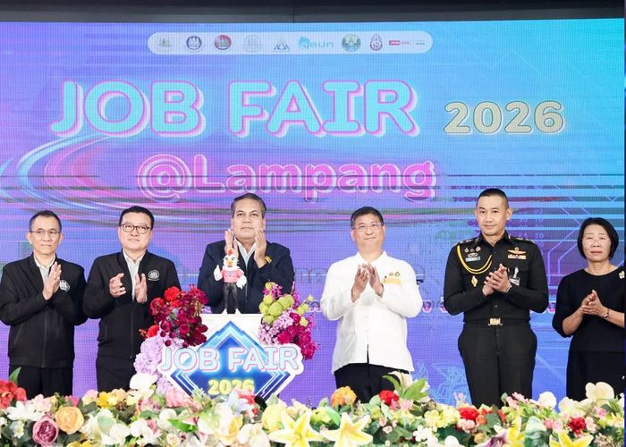 'จุลพันธ์' ส่งโฆษก 'พิพัฒน์ชัย' เปิด JOB FAIR 2026 @Lampang เชื่อมคนกับงาน สร้างโอกาสแรงงานยุคดิจิทัลกว่า 2,000 อัตรา